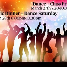 Dance + Class Friday March 27th; Dinner + Dance Saturday March 28th